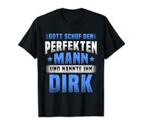 Dio Creò l'Uomo Perfetto e Lo chiamò Dirk Maglietta