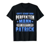 Dio Creò l'Uomo Perfetto e Lo chiamò Patrick Maglietta