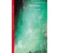 Dio d'acqua. Incontri con Ogotemmêli