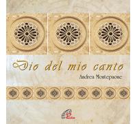 Dio del mio canto - Montepaone Andrea (Audio cd)