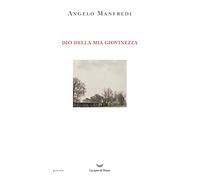 Dio della mia giovinezza