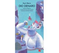 Dio denaro [Hardcover] [Mar 22, 2024] Marx, Karl; Maguma; Canfora, Luciano and B
