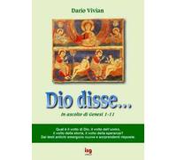 Dio disse... (in ascolto di Genesi 1-11)