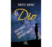 Dio. Domande, input, opportunità