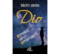 Dio. Domande, input, opportunità