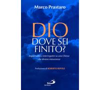 Dio dove sei finito? Inquietudini e interrogativi su una Chiesa c