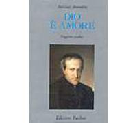 Dio è amore. Pagine scelte - Rosmini Antonio