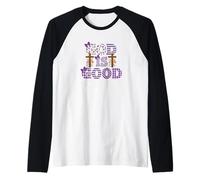 Dio è Buono Tutto Il Tempo Inspirational Maglia con Maniche Raglan