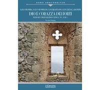 Dio è corazza dei forti. Testi del cristianesimo celtico (VI-X secolo)