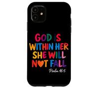 Dio è dentro di lei e non cadrà Salmo 46:5 Custodia per iPhone 11