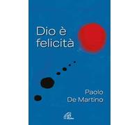 Dio è felicità