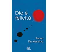 Dio è felicità