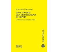 Dio e Giobbe: una psicoterapia di coppia. Commedia in un atto