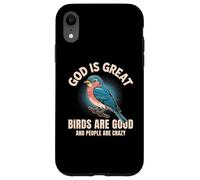 Dio è grande Gli uccelli sono brave persone pazze e divertenti amanti degli uccelli Custodia per iPhone XR