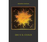Dio e il cháos di Sebastiano Seminara, 2022, Youcanprint
