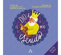 Dio è il mio scudo. Ediz. illustrata