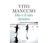 Dio e il suo destino. Nuova ediz.