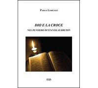 Dio e la croce nel pensiero di Stanislas Breton - [Simple]
