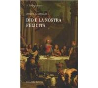 Dio e la nostra felicità