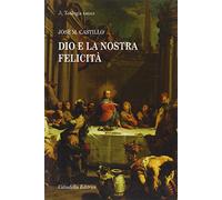 Dio e la nostra felicità