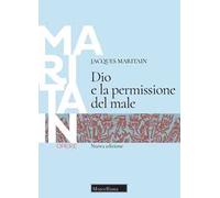 Dio e la permissione del male. Nuova ediz.