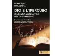 Dio e l'ipercubo. Itinerario matematico nel cristianesimo