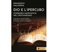 Dio e l'ipercubo. Itinerario matematico nel cristianesimo