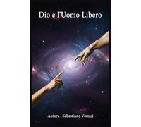 Dio e l'Uomo Libero