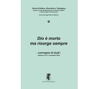 Dio è morto ma risorge sempre. Convegno di studi (Palermo, 15-17