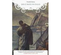 Dio è nato in esilio
