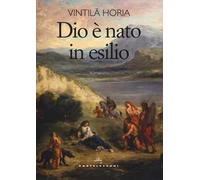 Dio è nato in esilio