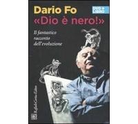 «Dio è nero!». Il fantastico racconto dell'evoluzione. DVD. Con libro