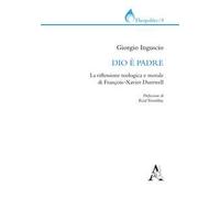 Dio è padre. La riflessione teologica e morale di François-Xavier Durrwell