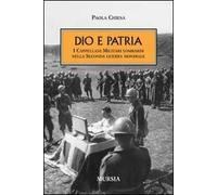 Dio e patria. I cappellani militari lombardi nella Seconda guerra mondiale