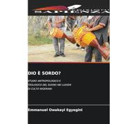 DIO È SORDO?: STUDIO ANTROPOLOGICO E TEOLOGICO DEL SUONO NEI LUOGHI DI CULTO NIGERIANI