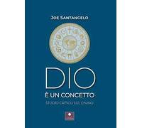 Dio è un concetto. Studio critico sul divino