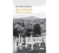Dio è uno solo. Sarajevo Requiem