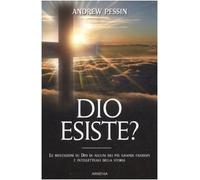 Dio esiste? Le riflessioni su Dio di alcuni dei più grandi filosofi e intellettuali della storia