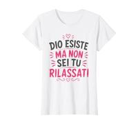 Dio Esiste ma Non Sei tu Maglietta