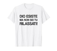 Dio Esiste Ma Non Sei Tu Maglietta