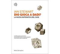 Dio gioca a dadi? La nuova matematica del caos