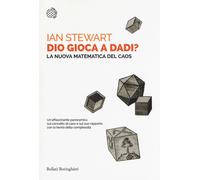 Dio gioca a dadi? La nuova matematica del caos - Stewart Ian