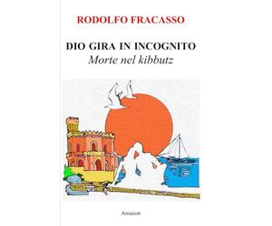 Dio gira in incognito: Morte nel kibbutz