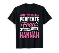 Dio ha Creato la Donna Perfetta e ha Chiamato Hannah Maglietta