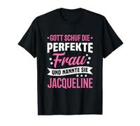 Dio ha Creato la Donna Perfetta e ha Chiamato Jacqueline Maglietta