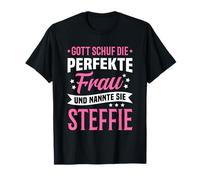 Dio ha Creato la Donna Perfetta e ha Chiamato Steffie Maglietta