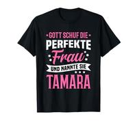 Dio ha Creato la Donna Perfetta e ha Chiamato Tamara Maglietta