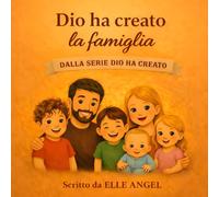 Dio ha creato la famiglia