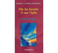 Dio ha inviato il suo figlio. Il mistero del Natale