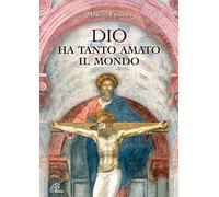 Dio ha tanto amato il mondo
